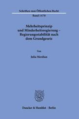Mehrheitsprinzip und Minderheitsregierung - Regierungsstabilit&auml;t nach dem Grundgesetz.