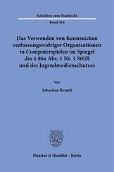 Das Verwenden von Kennzeichen verfassungswidriger Organisationen in Computerspielen im Spiegel des &sect; 86a Abs. 1 Nr. 1 StGB und des Jugendmedienschutzes.