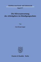 Die Mitverantwortung des Arbeitgebers im K&uuml;ndigungsschutz.