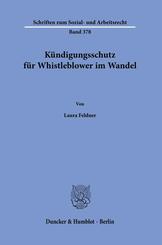 K&uuml;ndigungsschutz f&uuml;r Whistleblower im Wandel.