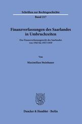 Finanzverfassungen des Saarlandes in Umbruchzeiten.
