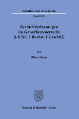 Rechte&uuml;berlassungen im Gewerbesteuerrecht (&sect; 8 Nr. 1 Buchst. f GewStG).
