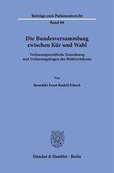 Die Bundesversammlung zwischen K&uuml;r und Wahl.