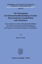 Die Neuregelung der Informations&uuml;bermittlung zwischen b&ouml;rsennotierten Gesellschaften und Aktion&auml;ren.