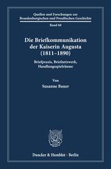 Die Briefkommunikation der Kaiserin Augusta (1811-1890)
