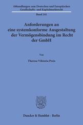 Anforderungen an eine systemkonforme Ausgestaltung der Verm&ouml;gensbindung im Recht der GmbH