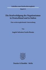 Die Strafverfolgung des Negationismus in Deutschland und in Italien