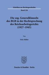 Die sog. Generalklauseln des BGB in der Rechtsprechung des Reichsarbeitsgerichts (1927-1945)