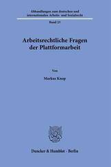 Arbeitsrechtliche Fragen der Plattformarbeit