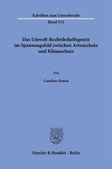 Das Umwelt-Rechtsbehelfsgesetz im Spannungsfeld zwischen Artenschutz und Klimaschutz