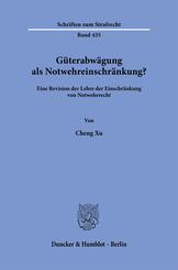 G&uuml;terabw&auml;gung als Notwehreinschr&auml;nkung?
