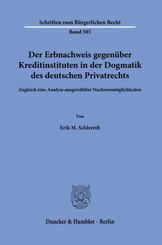 Der Erbnachweis gegen&uuml;ber Kreditinstituten in der Dogmatik des deutschen Privatrechts