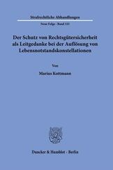 Der Schutz von Rechtsg&uuml;tersicherheit als Leitgedanke bei der Aufl&ouml;sung von Lebensnotstandskonstellationen