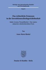 Das richterliche Ermessen in der Investitionsschiedsgerichtsbarkeit
