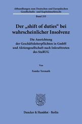 Der "shift of duties" bei wahrscheinlicher Insolvenz