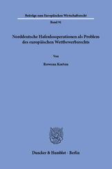 Norddeutsche Hafenkooperationen als Problem des europ&auml;ischen Wettbewerbsrechts