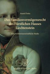 Das Familienverm&ouml;gensrecht des F&uuml;rstlichen Hauses Liechtenstein