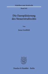 Die Europ&auml;isierung des Steuerstrafrechts