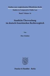 Staatliche &Uuml;berwachung im deutsch-franz&ouml;sischen Rechtsvergleich