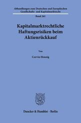 Kapitalmarktrechtliche Haftungsrisiken beim Aktienr&uuml;ckkauf