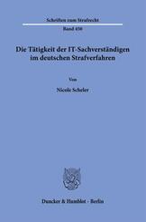 Die T&auml;tigkeit der IT-Sachverst&auml;ndigen im deutschen Strafverfahren