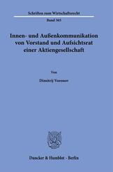 Innen- und Au&szlig;enkommunikation von Vorstand und Aufsichtsrat einer Aktiengesellschaft