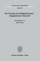 Die Literatur der Wolgadeutschen - wolgadeutsche Literatur?