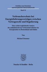 Verbraucherschutz bei Energielieferungsvertr&auml;gen zwischen Vertragsrecht und Regulierung