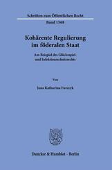 Koh&auml;rente Regulierung im f&ouml;deralen Staat