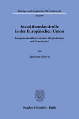 Investitionskontrolle in der Europ&auml;ischen Union