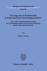 Der Zeuge und sein Rechtsbeistand in Parlamentarischen Untersuchungsaussch&uuml;ssen