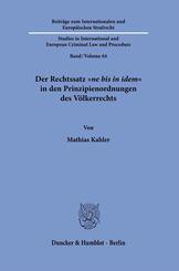 Der Rechtssatz "ne bis in idem" in den Prinzipienordnungen des V&ouml;lkerrechts