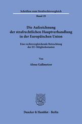 Die Aufzeichnung der strafrechtlichen Hauptverhandlung in der Europ&auml;ischen Union