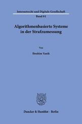 Algorithmenbasierte Systeme in der Strafzumessung