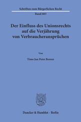 Der Einfluss des Unionsrechts auf die Verj&auml;hrung von Verbraucheranspr&uuml;chen