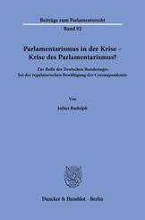 Parlamentarismus in der Krise - Krise des Parlamentarismus?