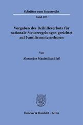 Vorgaben des Beihilfeverbots f&uuml;r nationale Steuerregelungen gerichtet auf Familienunternehmen
