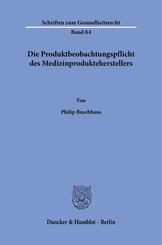 Die Produktbeobachtungspflicht des Medizinprodukteherstellers