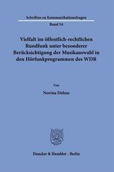 Vielfalt im &ouml;ffentlich-rechtlichen Rundfunk unter besonderer Ber&uuml;cksichtigung der Musikauswahl in den H&ouml;rfunkprogrammen des WDR