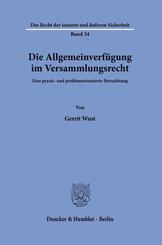 Die Allgemeinverf&uuml;gung im Versammlungsrecht