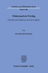 Widerstand als Privileg