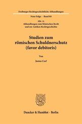 Studien zum r&ouml;mischen Schuldnerschutz (favor debitoris)