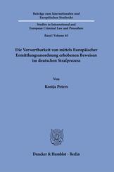 Die Verwertbarkeit von mittels Europ&auml;ischer Ermittlungsanordnung erhobener Beweise im deutschen Strafprozess