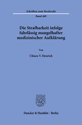 Die Strafbarkeit infolge fahrl&auml;ssig mangelhafter medizinischer Aufkl&auml;rung