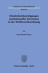 Minderheitsbeteiligungen institutioneller Investoren in der Wettbewerbsordnung