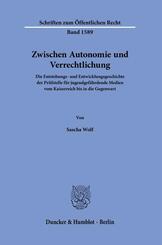 Zwischen Autonomie und Verrechtlichung