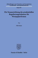 Die Neuausrichtung des prudentiellen Regulierungsrahmens f&uuml;r Wertpapierfirmen