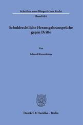 Schuldrechtliche Herausgabeanspr&uuml;che gegen Dritte