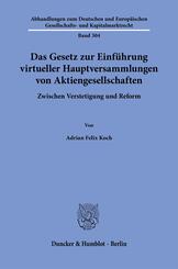 Das Gesetz zur Einf&uuml;hrung virtueller Hauptversammlungen von Aktiengesellschaften