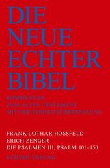 Die Neue Echter-Bibel. Kommentar / Kommentar zum Alten Testament / Die Psalmen III: Psalm 101-150 - Bd.3